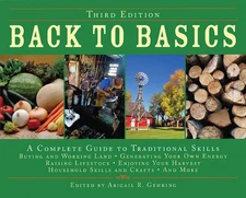 Back to Basics: A Complete Guide to Traditional Skills, Third Edition - hard...