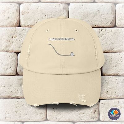 I Had Potential Talent Ability Possibilities Unisex Distressed Cap