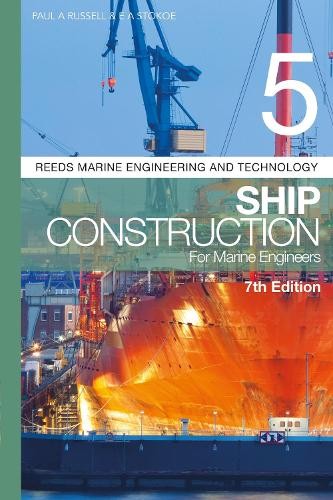 Reeds Vol 5: Ship Construction for Marine Engineers by Paul A... - 9781472989208