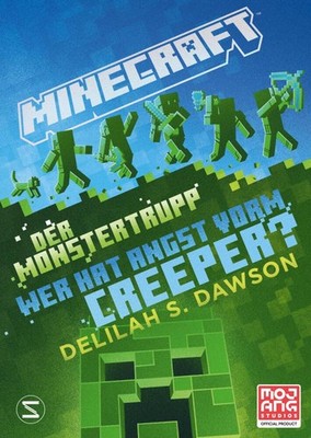 Delilah S. Dawson ~ Minecraft - Der Monstertrupp: Wer hat Angs ... 9783505151354
