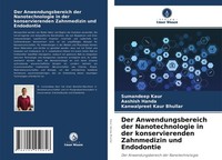 Der Anwendungsbereich Der Nanotechnologie In Der Konservierenden Zahnmedizin Und