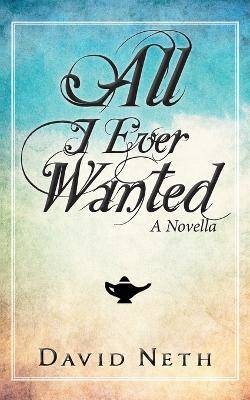 All I Ever Wanted, ,  Paperback