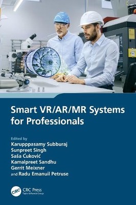 Smart VR/AR/MR Systems for Professionals by Karupppasamy Subb... - 9781032306520