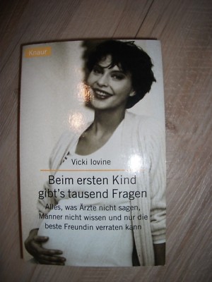 Buch - Vicki Iovine - Beim ersten Kind gibt´s tausend Fragen