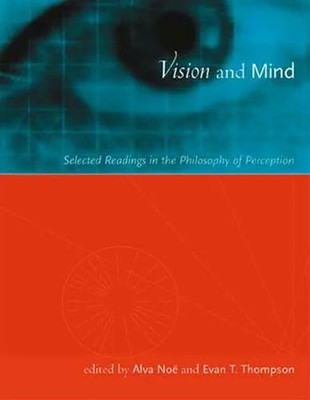 Vision and Mind: Selected Readings in the Philosophy of Buch MIT Press