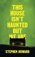 This House Isn't Haunted But We Are Stephen Howard Taschenbuch Englisch 2025