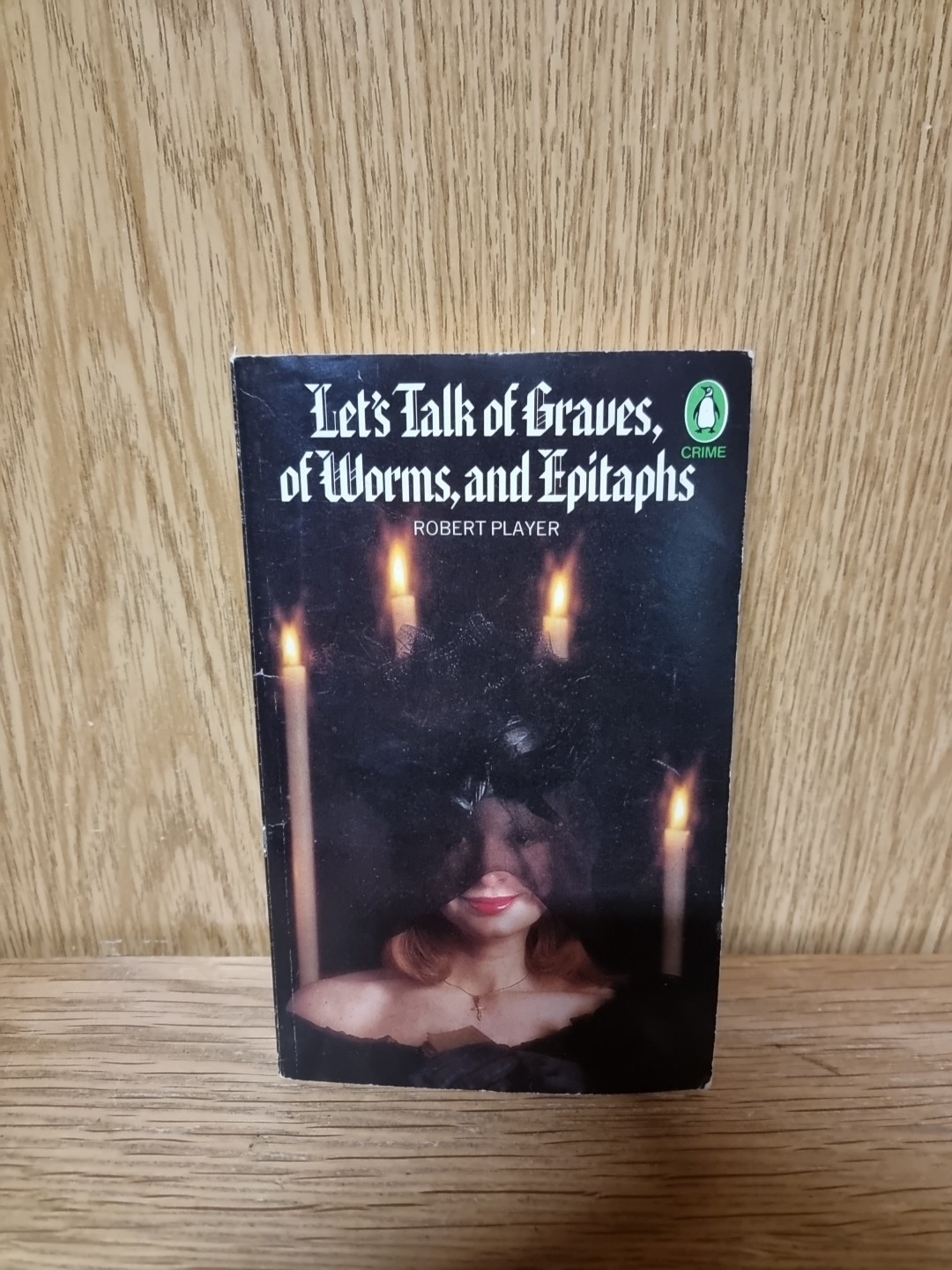 Let's Talk of Graves, of Worms and Epitaphs (Penguin) Robert Player (P3)