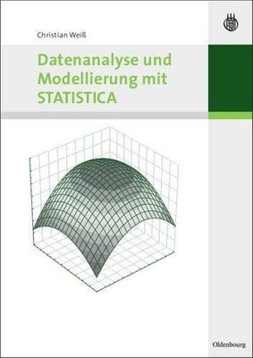 Christian Weiß Datenanalyse und Modellierung mit STATISTICA (Paperback)