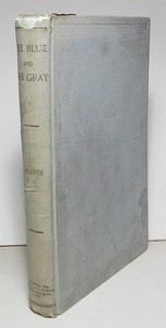 Civil War: J.P. Austin, The Blue and the Gray, 1899 first edition