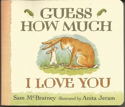 Guess How Much I Love You by Sam McBratney, Good Book