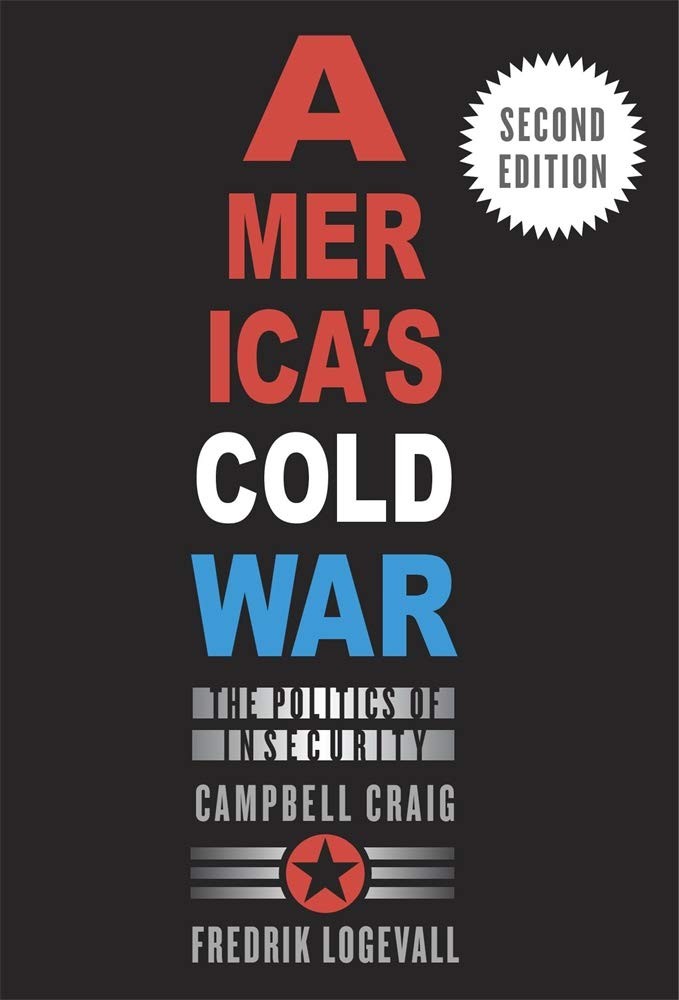 America’s Cold War: The Politics of Insecurity, Second Edition,C