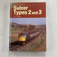 BR Locomotives 2 Sulzer Types 2 and 3 A.T.H. Tayler 1984 Hardback Ian Allan
