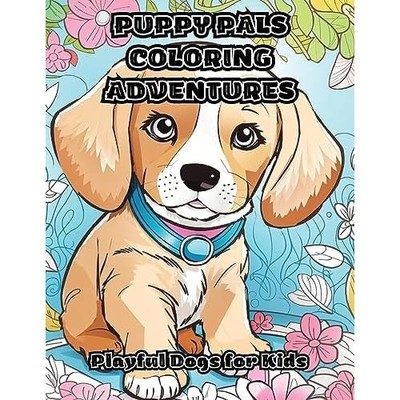 Puppy Pals Coloring Adventures: Verspielte Hunde für Kinder - NEU Colorzen 2023