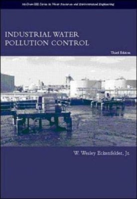 Industrial Water Pollution Control Hardcover W. Wesley Eckenfelde