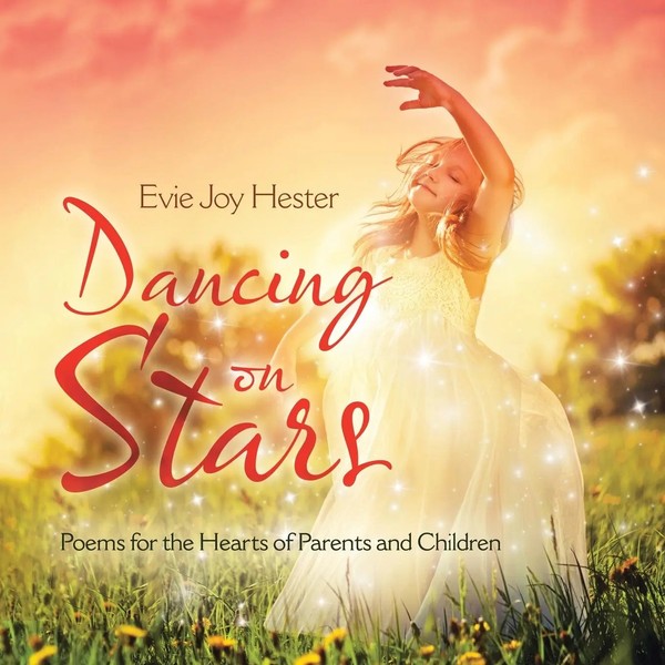 Dancing On Stars | Poems For The Hearts Of Parents And Children | Hester | Buch-image