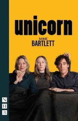 Mike Bartlett Unicorn (Paperback) NHB Modern Plays