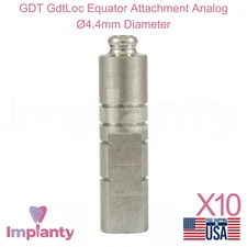10x GDT GdtLoc Equator Attachment Stainless Steel Analog Ø4.4mm Diameter