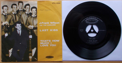 J. Frank WILSON Last Kiss That`s How Much I Love You Jubilee 45-STU 422 01