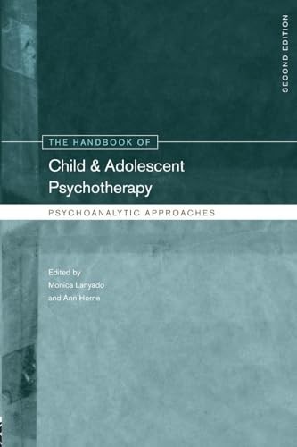 Handbook of Child and Adolescent Psychotherapy : Psychoanalytic Approaches by...