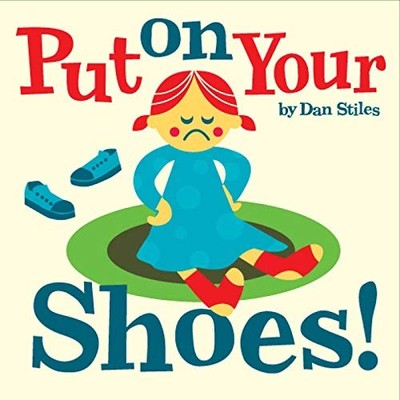 PUT ON YOUR SHOES! By Dan Stiles *Excellent Condition*