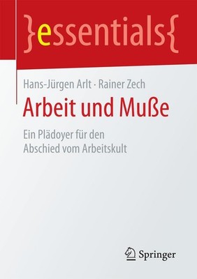 Arbeit und Muße Hans-Jürgen Arlt