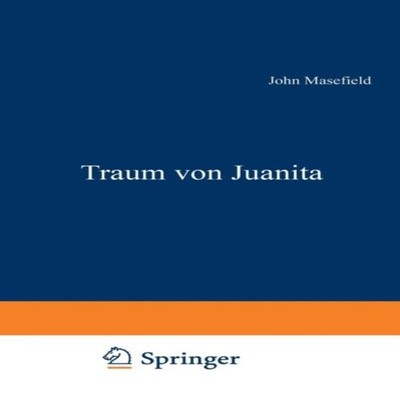 Traum Von Juanita Roman John Masefield Paperback Springer Nature