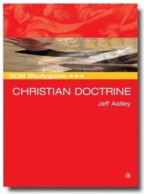 Jeff Astley SCM Studyguide: Christian Doctrine (Taschenbuch) SCM Study Guide