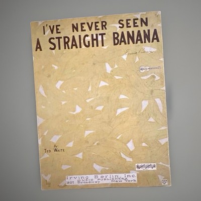 I ve Never Seen a Straight Banana Sheet Music 1926  Ted Waite Vaudeville Novelty