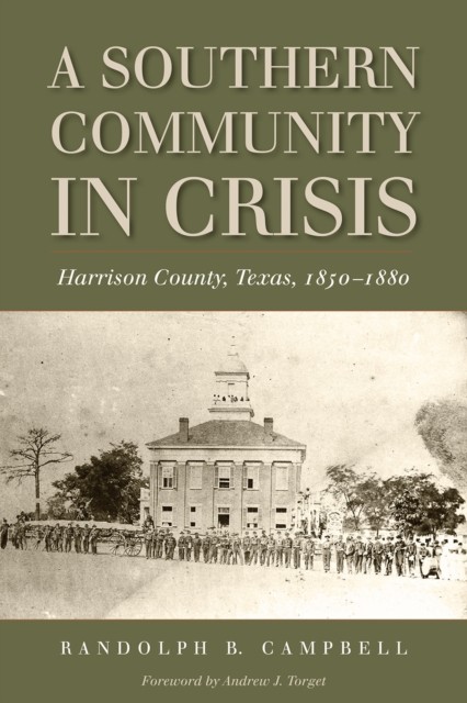 A Southern Community in Crisis: Harrison by Randolph B. Campbell PAPERBACK