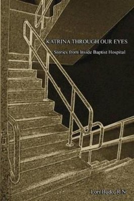 Lori Budo R N Katrina Through Our Eyes (Paperback) (UK IMPORT)