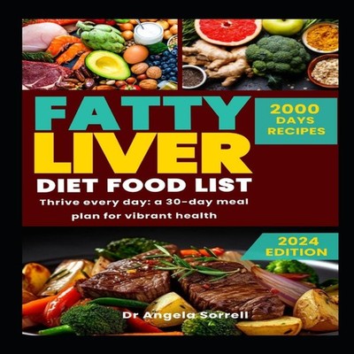 FATTY LIVER DIET FOOD LIST Thrive Every Day A 30-Day Meal Plan fo