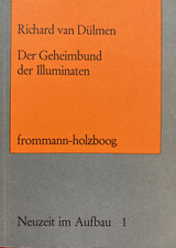 Richard van Dülmen: Der Geheimbund der Illuminaten. Bad-Cannstatt 1977.