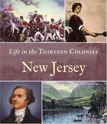 New Jersey (Life in the Thirteen Colonies) by Jon Sterngass;  Matthew Kachur