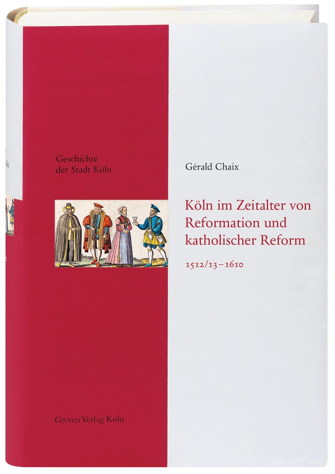 Köln Zeitalter Von Reformation Und Katholischer Reform 1512/13-16410 |