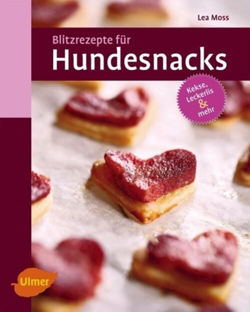Thumbnail - Blitzrezepte Für Hundesnacks | Kekse, Leckerlis Und Mehr | Lea Moss |