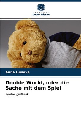 Anna Guseva | Double World, oder die Sache mit dem Spiel | Taschenbuch | Deutsch