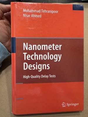 NANOMETER TECHNOLOGY DESIGNS: HIGH-QUALITY DELAY TESTS By Nisar Ahmed **Mint**