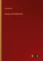 Anonymous | Essays And Addresses | Taschenbuch | Englisch (2023)
