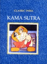 Kama Sutra (Classic India),Vatsyayana Mallanaga, Amrita Kumar