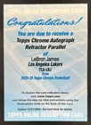 2025-26 Topps Chrome LeBron James Auto Refractor #TCA-LBJ Lakers