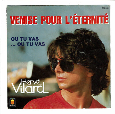 Hervé VILARD Vinyl 45T SP VENEDIG FÜR DIE EWIGKEIT - ODER DU GEHST - TREMA 410309 SELTEN
