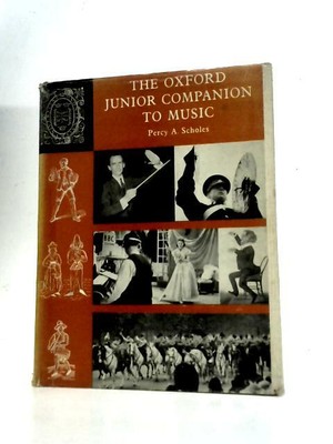 The Oxford Junior Companion to Music (Percy A. Scholes - 1963) (ID:19333)