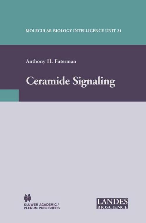 Ceramide Signaling Anthony H. Futerman