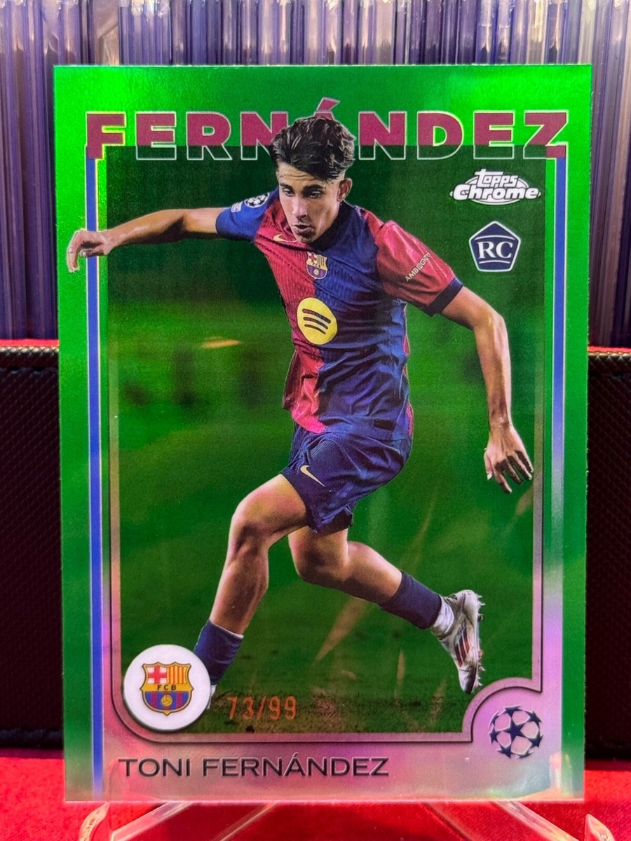 2024-25 Topps Chrome UEFA Toni Fernandez Green 73/99 Barcelona