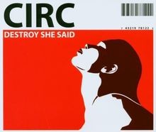 Destroy She Said von Circ | CD | Zustand gut