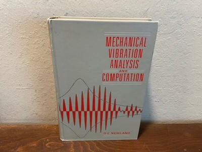 Mechanical Vibration Analysis & Computation by D. E. Newland (1989, HC)
