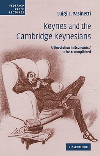 Keynes and the Cambridge Keynesians Pasinetti Paperback 9780521107723
