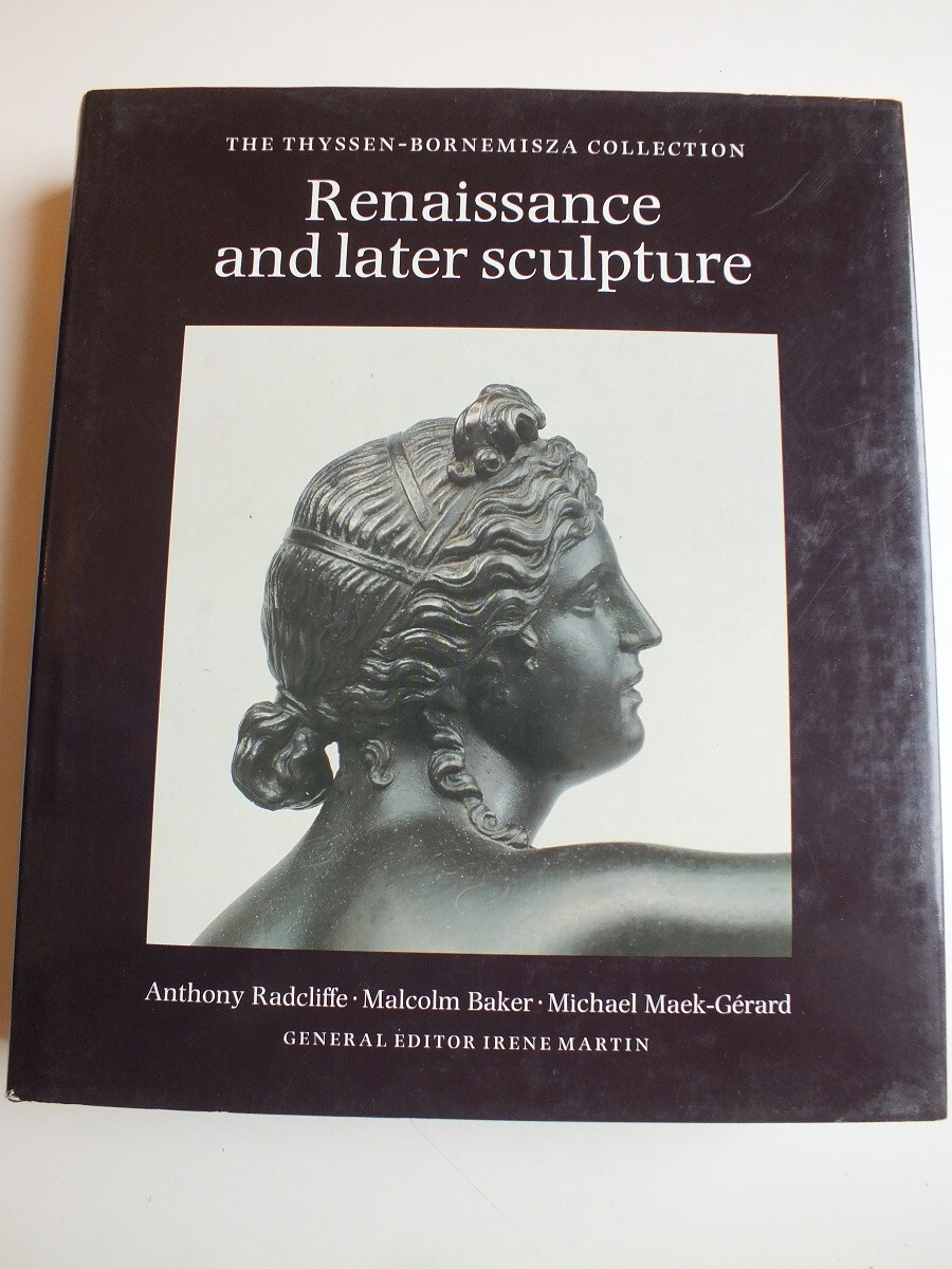 Renaissance and Later Sculpture: Thyssen-Bornemisza Collection