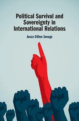 Political Survival and Sovereignty in International Relations Savage Hardback