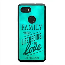Life Quote Family Love Ones Mom Dad Kids Case Cover For Google Pixel 3 3XL 2XL